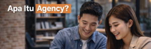 apa itu agency